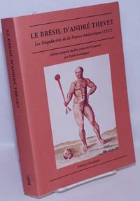 image of Le Brésil d'André Thevet: Les Singularités de la France Antarctique (1557)