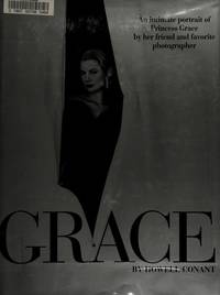 Grace: An Intimate Portrait of Princess Grace by Her Friend and Favorite Photographer