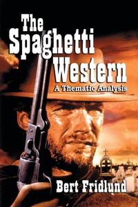 The Spaghetti Western : A Thematic Analysis