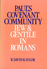 Paul's Covenant Community: Jew and Gentile in Romans by R. David Kaylor
- Paperback
- 1988
- from Kenneth Mallory Bookseller. ABAA (SKU: 40320)