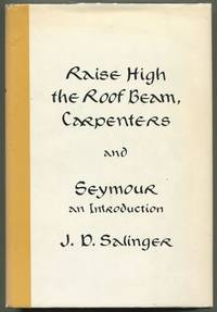 Raise High the Roofbeam, Carpenters and Seymour an Introduction