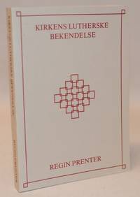 Kirkens Lutherske Bekendelse - En aktuel theologisk udlægning af den Augsburgske bekendelse 1530.