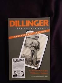 DILLINGER: THE UNTOLD STORY - ANNIVERSARY EDITION