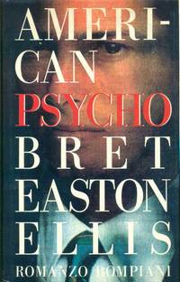 American Psycho by ELLIS, Bret Easton (Los Angeles, 1964), - 1991