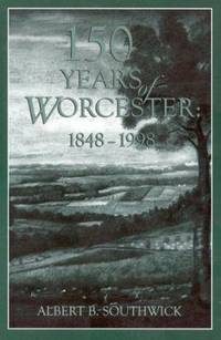 150 Years of Worcester : 1848-1998