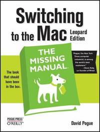 Switching to the Mac: the Missing Manual, Leopard Edition : Leopard Edition