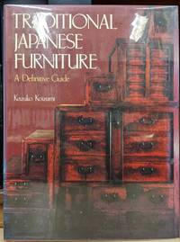 Traditional Japanese Furniture: A Definitive Guide by Kazuko Koizumi - 1986