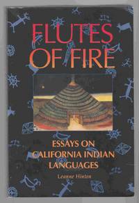 Flutes of Fire Essays on California Indian Languages