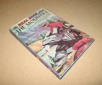 The Real Book About the Mounties by Block, Irvin - 1952
