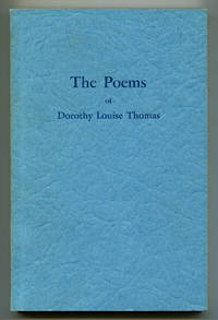 The Poems of Dorothy Louise Peckham (cover title: The Poems of Dorothy Louise Thomas)
