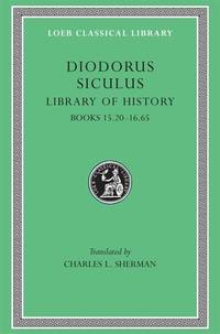 Library of History by Charles L. Sherman; Diodorus Siculus - 1952