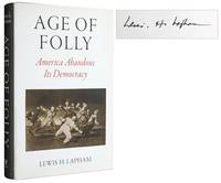 Age of Folly: America Abandons Its Democracy