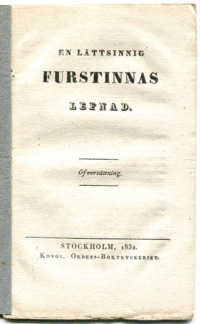 En lättsinnig furstinnas lefnad. Öfversättning.