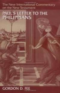 Paul&#039;s Letter to the Philippians (New International Commentary on the New Testament) by Gordon D. Fee - 1995-06-03