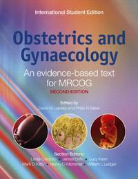 Obstetrics and Gynaecology: An evidence-based text for MRCOG (2E) by N Baker, Philip