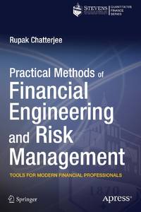 Practical Methods of Financial Engineering and Risk Management : Tools for Modern Financial...