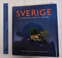 Sverige : flygbilder från Skåne till Lappland