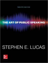 The Art of Public Speaking (Communication) Standalone Book 12th Edition by Stephen E. Lucas - 2014