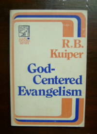 God Centred Evangelism by KUIPER (R. B.) - 1975.