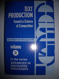cover of Text Production: Toward a Science of Composition