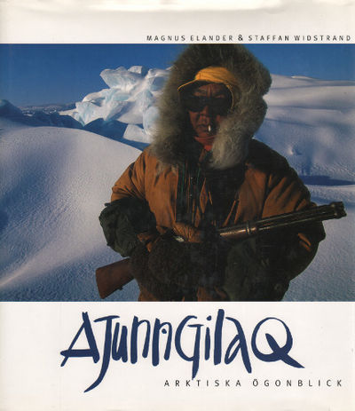 AJUNNGILAQ - ARKTISKA ÖGONBLICK.