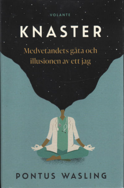 KNASTER. Medvetandets gåta och illusionen av ett…