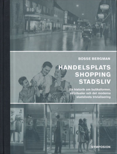 HANDELSPLATS SHOPPING STADSLIV. En historik om…