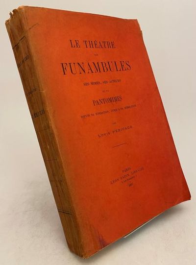 Le théatre des funambules, ses mimes, ses acteurs…