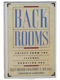 Back Rooms: Voices from the Illegal Abortion Era by Messer, Ellen; May, Kathryn E.; Piercy, Marge - 1988