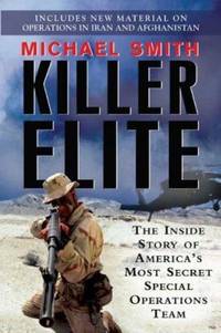 Killer Elite : The Inside Story of America's Most Secret Special Operations Team