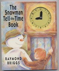 The Snowman Tell-The-Time Book