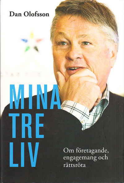 Mina tre liv - om företagande, engagemang och…