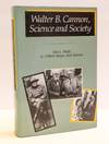 WALTER B. CANNON, SCIENCE AND SOCIETY