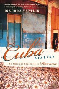 Cuba Diaries : An American Housewife in Havana