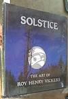 Solstice; The Art of Roy Henry Vickers