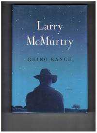 Rhino Ranch: A Novel by McMurtry, Larry - 2009