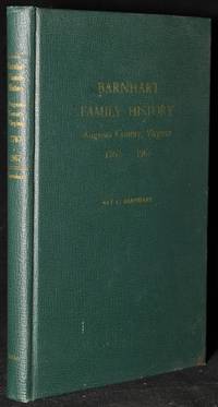BARNHART FAMILY HISTORY. AUGUSTA COUNTY, VIRGINIA 1767 - 1967. THE 200th. ANNIVERSARY OF OUR FAMILY IN AMERICA