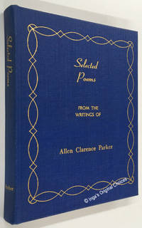 Selected Poems from the Writings of Allen Clarence Parker de Parker, Allen Clarence - 1952