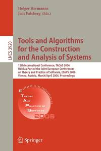 Tools and Algorithms for the Construction and Analysis of Systems : 12th International...