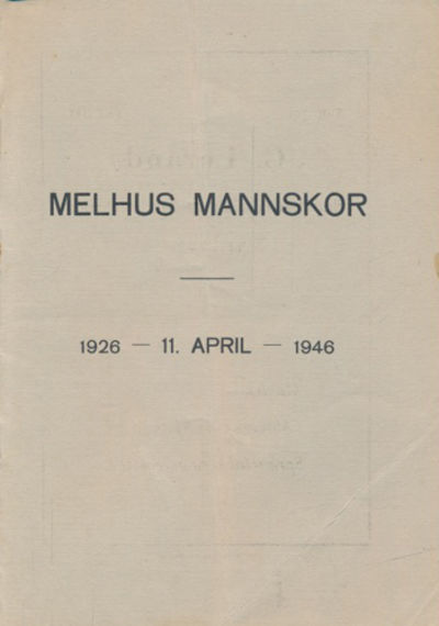 MELHUS MANNSKOR  1926 - 11. april - 1946.