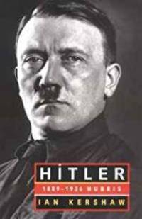 Hitler: 1889-1936 Hubris by Kershaw, Ian - January 1, 1999