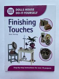 Finishing Touches (Dolls House Do-It-Yourself)