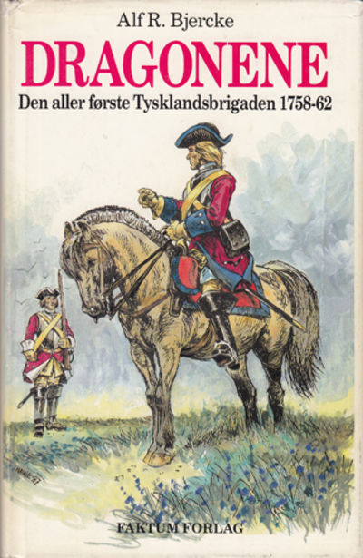 Dragonene. Den aller første Tysklandsbrigaden…