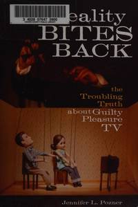 Reality Bites Back: The Troubling Truth About Guilty Pleasure TV
