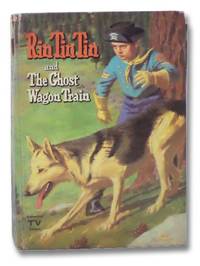 Rin Tin Tin and the Ghost Wagon Train (Whitman 1579) by Fannin, Cole - 1958