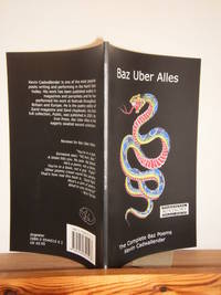 Baz Uber Alles: The Complete Baz Poems by Kevin Cadwallender - Paperback - First Edition - 2004 - from JimsOldBooks (SKU: 008125)