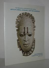 THE NELSON A. ROCKEFELLER VISION: Arts of Africa, Oceania, and the Americas (The Metropolitan...