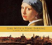 Girl with a Pearl Earring by Tracy Chevalier - 2001-02-09