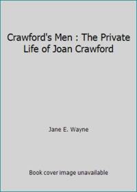 Crawford's Men : The Private Life of Joan Crawford