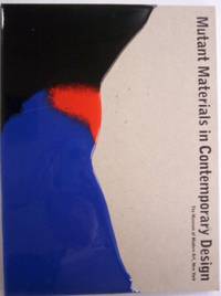 Mutant Materials in Contemporary Design by Paola Antonelli - Hardcover - 1995 - from Duttenhofer's Books (SKU: 043081)